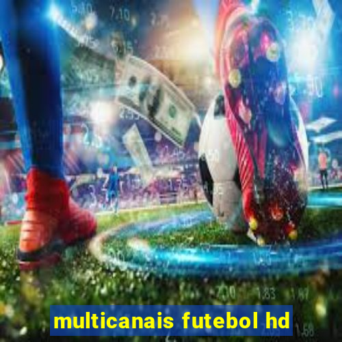 multicanais futebol hd